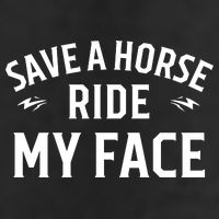 Save A Horse Ride My Face Golf Towel