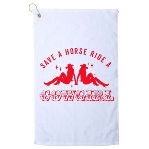 Save A Horse Ride A Cowgirl Lesbian Howdy Lesbians Platinum Collection Golf Towel