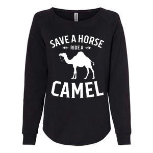 Save A Horse Ride A Camel Womens California Wash Sweatshirt