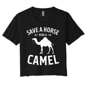 Save A Horse Ride A Camel Women's Crop Top Tee