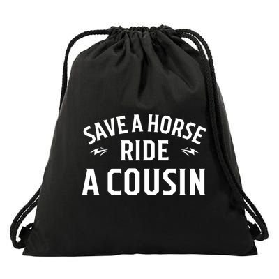 Save A Horse Ride A Cousin Hillbilly Redneck Southern Joke Drawstring Bag