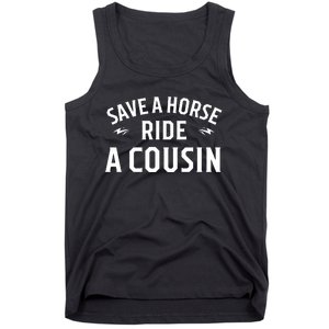 Save A Horse Ride A Cousin Hillbilly Redneck Southern Joke Tank Top