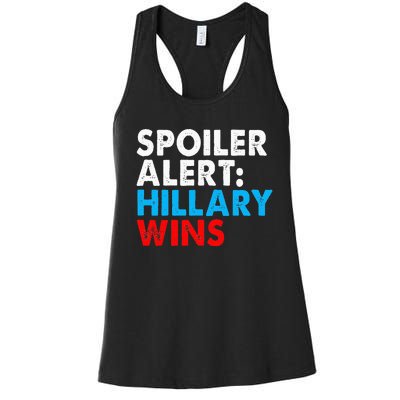 Spoiler Alert Hillary Wins Women's Racerback Tank