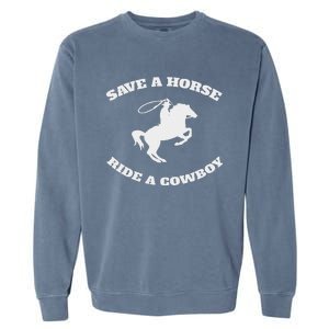 Save A Horse & Ride A Cowboy Garment-Dyed Sweatshirt