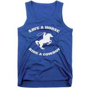 Save A Horse & Ride A Cowboy Tank Top