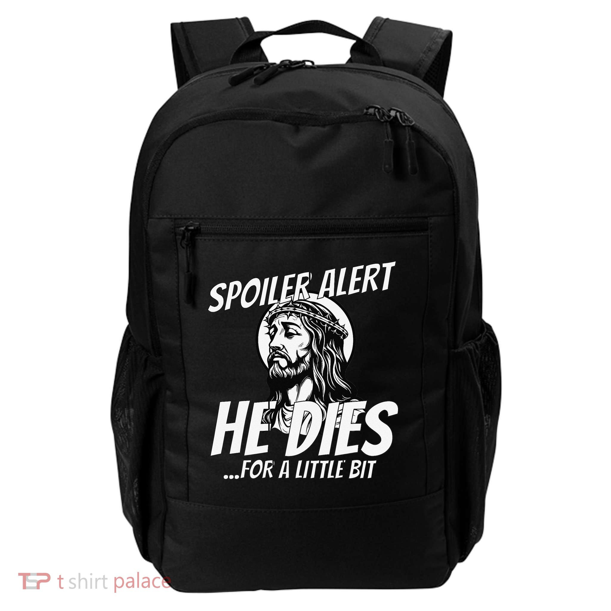 Spoiler Alert He Dies For A Little Bit Jesus Christ Easter Daily Commute Backpack