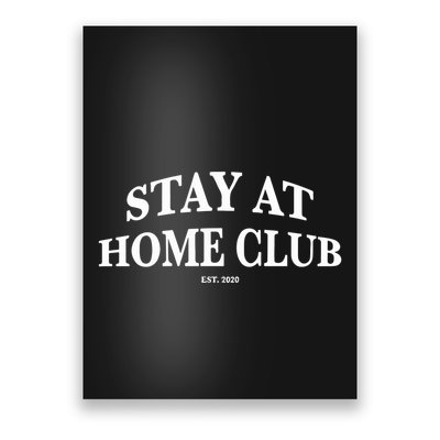 Stay At Home Club Poster