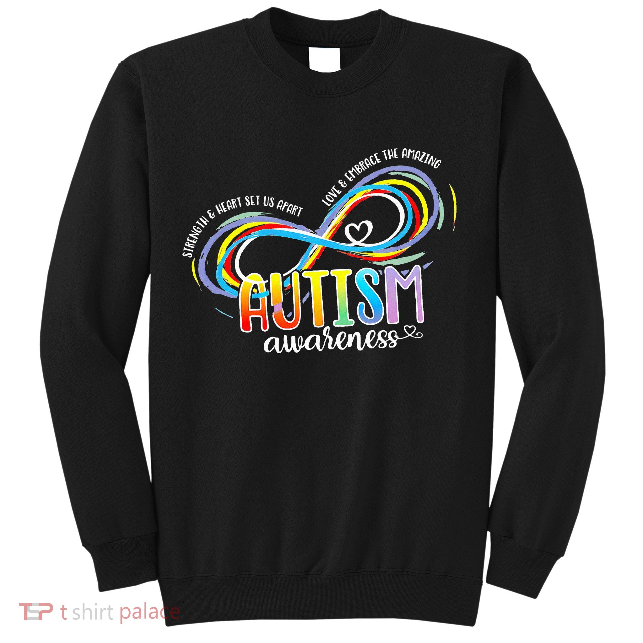 Strength And Heart Set Us Apart Autism acceptance Sweatshirt