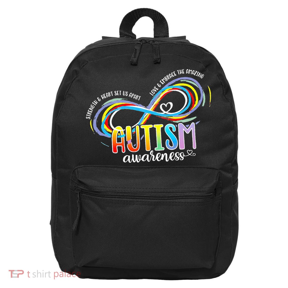 Strength And Heart Set Us Apart Autism acceptance 16 in Basic Backpack