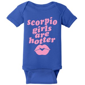 Scorpio Are Hotter Funny Single Zodiac Horoscope Gift Baby Bodysuit