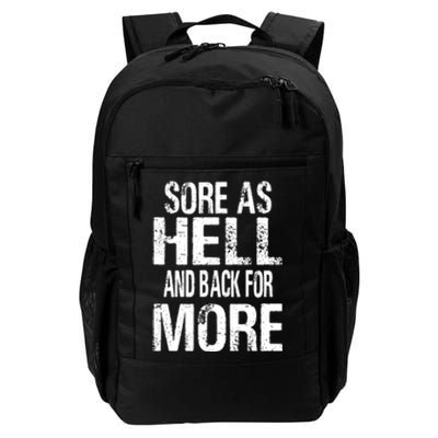 Sore As Hell And Back For More. Daily Commute Backpack