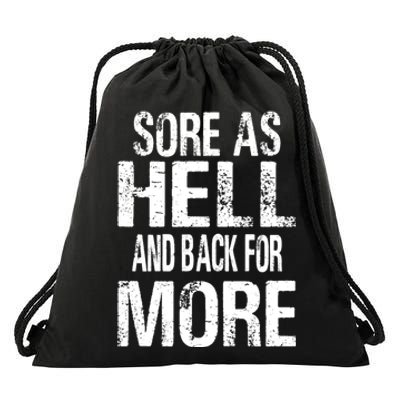 Sore As Hell And Back For More. Drawstring Bag