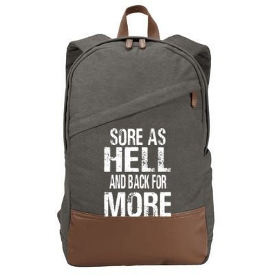 Sore As Hell And Back For More. Cotton Canvas Backpack