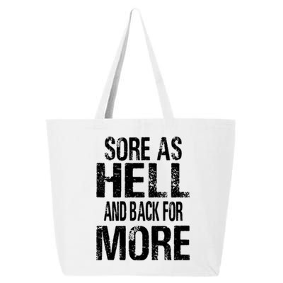 Sore As Hell And Back For More. 25L Jumbo Tote