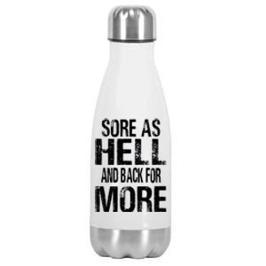 Sore As Hell And Back For More. Stainless Steel Insulated Water Bottle