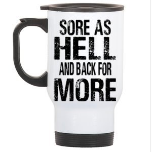 Sore As Hell And Back For More. Stainless Steel Travel Mug