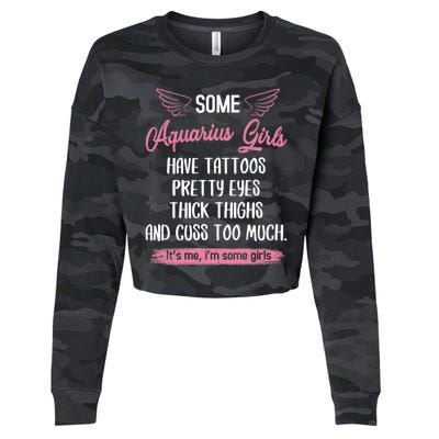 Some Aquarius Have Tattoos Pretty Eyes Thick Thighs Gift Cropped Pullover Crew