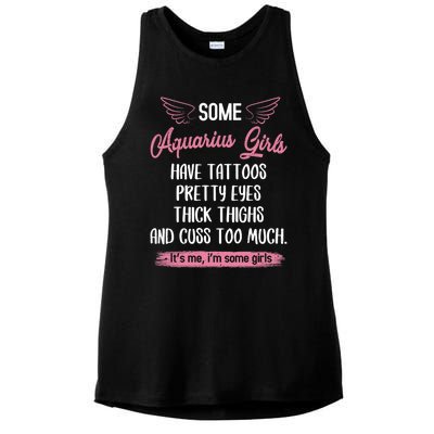 Some Aquarius Have Tattoos Pretty Eyes Thick Thighs Gift Ladies PosiCharge Tri-Blend Wicking Tank