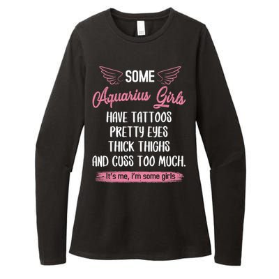 Some Aquarius Have Tattoos Pretty Eyes Thick Thighs Gift Womens CVC Long Sleeve Shirt