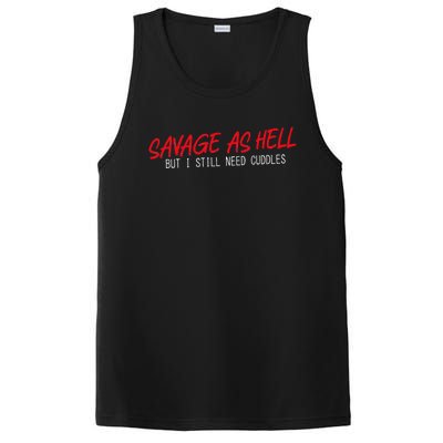 Savage As Hell But I Still Need Cuddles Apparel PosiCharge Competitor Tank