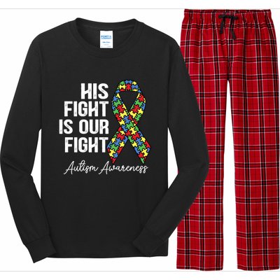 Support Autism His Fight Is Our Fight Autism Awareness Cool Gift Long Sleeve Pajama Set