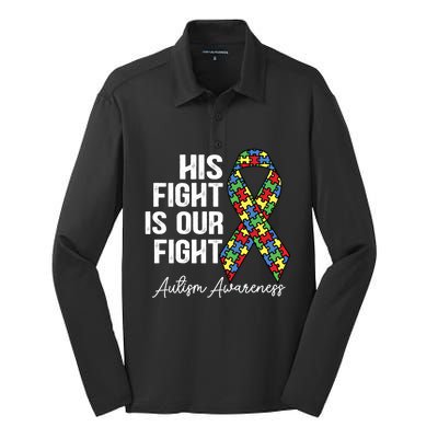 Support Autism His Fight Is Our Fight Autism Awareness Cool Gift Silk Touch Performance Long Sleeve Polo