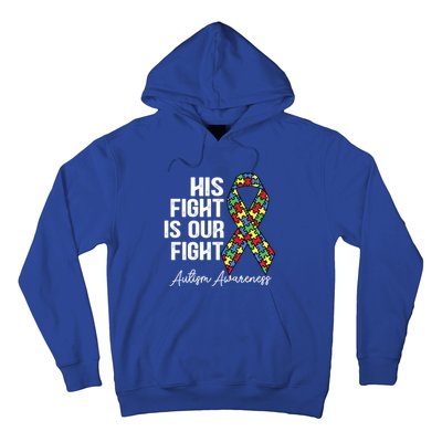 Support Autism His Fight Is Our Fight Autism Awareness Cool Gift Hoodie