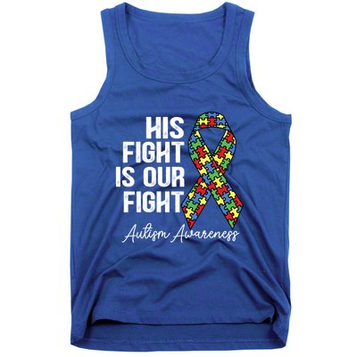 Support Autism His Fight Is Our Fight Autism Awareness Cool Gift Tank Top