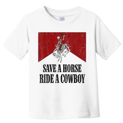 Save A Horse Ride A Cowboy Skeleton Western Country Toddler T-Shirt