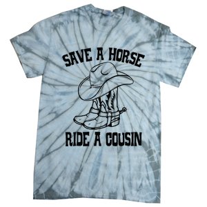 Save A Horse Ride A Cousin All Trash No Trailer Trash YAll Tie-Dye T-Shirt