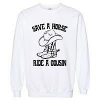 Save A Horse Ride A Cousin All Trash No Trailer Trash YAll Garment-Dyed Sweatshirt