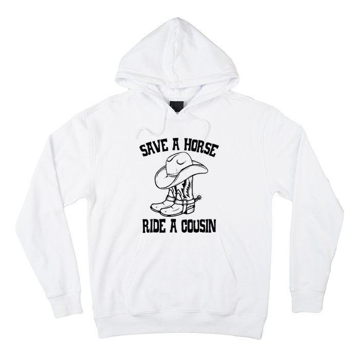 Save A Horse Ride A Cousin All Trash No Trailer Trash YAll Hoodie