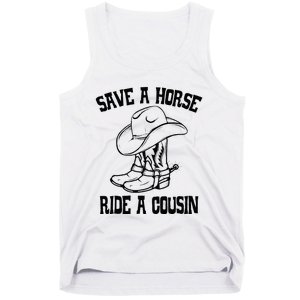 Save A Horse Ride A Cousin All Trash No Trailer Trash YAll Tank Top