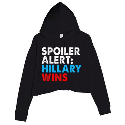 Spoiler Alert Hillary Wins Crop Fleece Hoodie