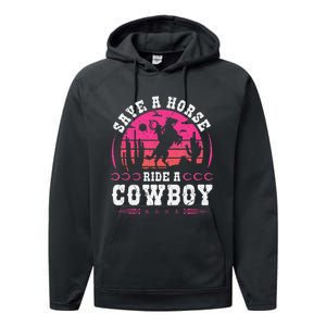 Save A Horse Ride A Cowboy Rodeo Western Country Performance Fleece Hoodie