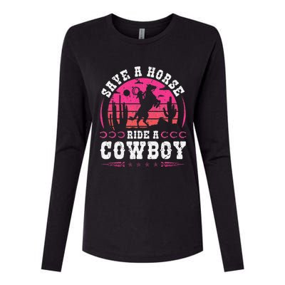 Save A Horse Ride A Cowboy Rodeo Western Country Womens Cotton Relaxed Long Sleeve T-Shirt