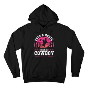 Save A Horse Ride A Cowboy Rodeo Western Country Hoodie