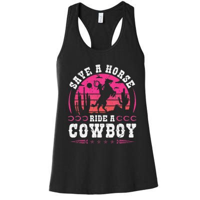 Save A Horse Ride A Cowboy Rodeo Western Country Women's Racerback Tank