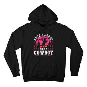 Save A Horse Ride A Cowboy Rodeo Western Country Tall Hoodie