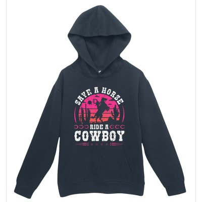 Save A Horse Ride A Cowboy Rodeo Western Country Urban Pullover Hoodie