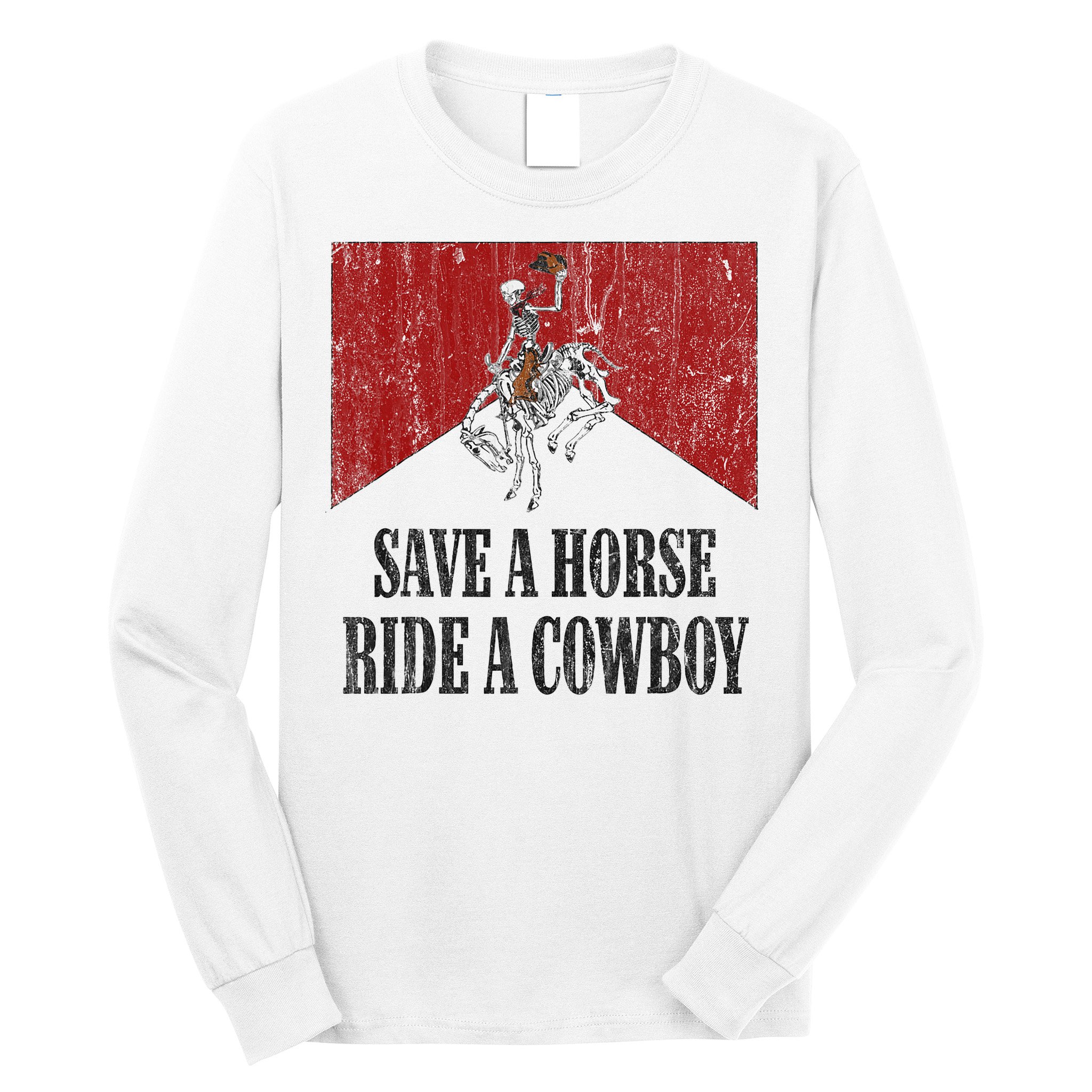 Save A Horse Ride A Cowboy Skeleton Western Country Long Sleeve Shirt