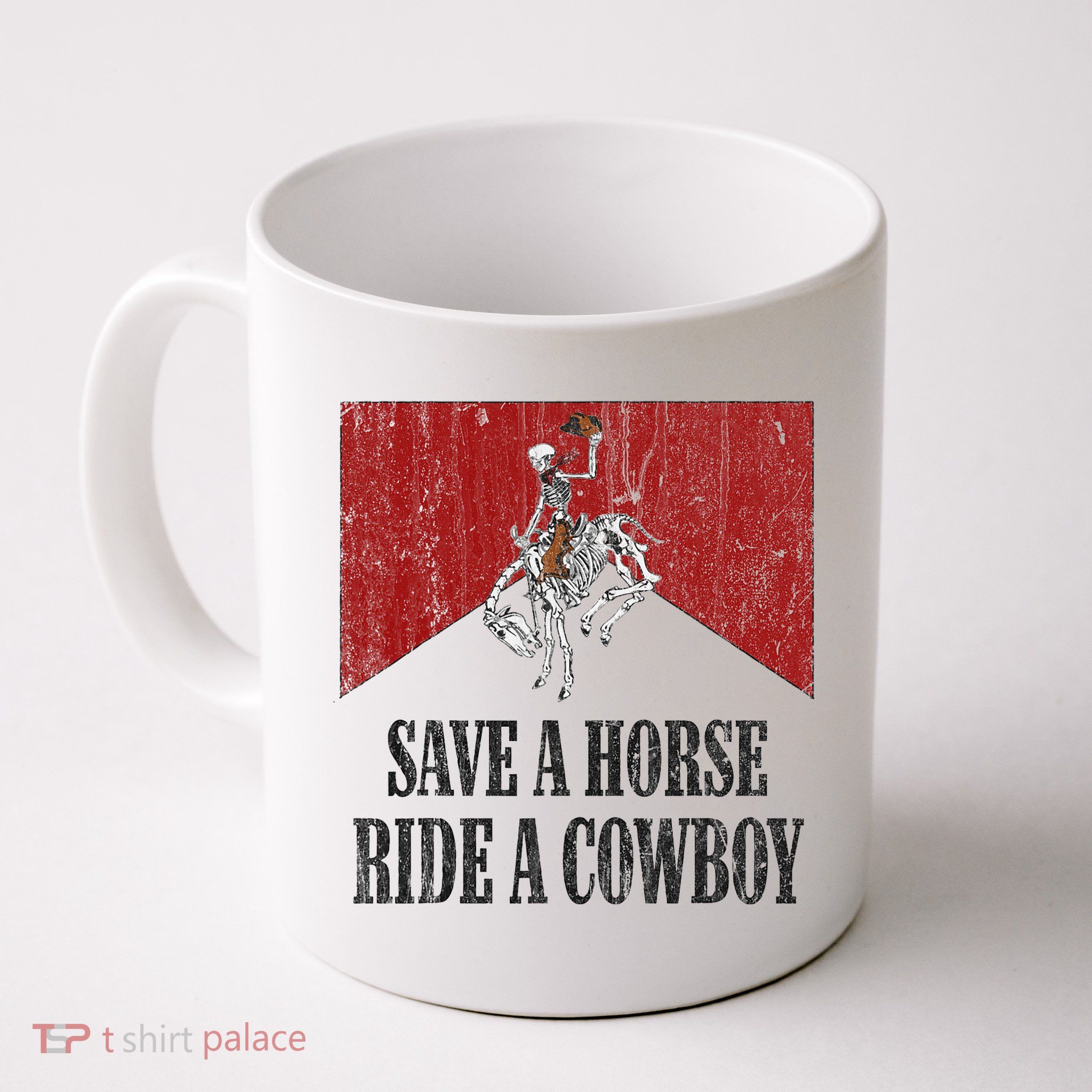 Save A Horse Ride A Cowboy Skeleton Western Country Mug