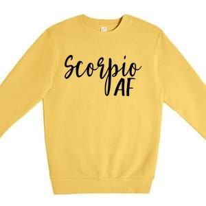 Scorpio Af Horoscope Zodiac Astrology Sign Gift Premium Crewneck Sweatshirt