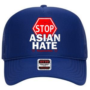 Stop Asian Hate Social Justice Gift High Crown Mesh Back Trucker Hat