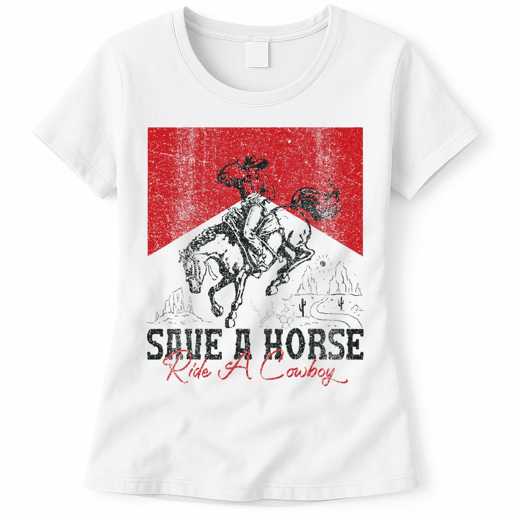 Save A Horse Ride A Cowboy Vintage Country Western Womens T-Shirt