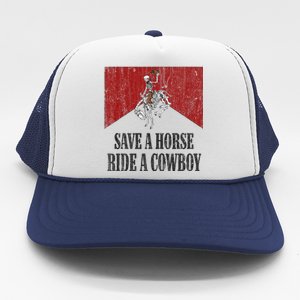 Save A Horse Ride A Cowboy Skeleton Western Country Trucker Hat