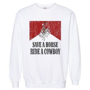 Save A Horse Ride A Cowboy Skeleton Western Country Garment-Dyed Sweatshirt