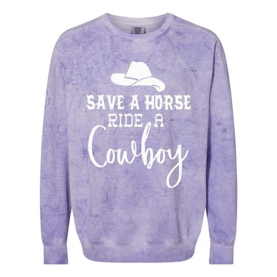 Save A Horse Ride A Cowboy Save A Horse Ride A Cowboy Colorblast Crewneck Sweatshirt