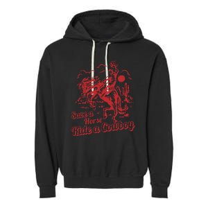 Save A Horse Ride A Cowboy Western Country Garment-Dyed Fleece Hoodie