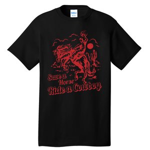 Save A Horse Ride A Cowboy Western Country Tall T-Shirt